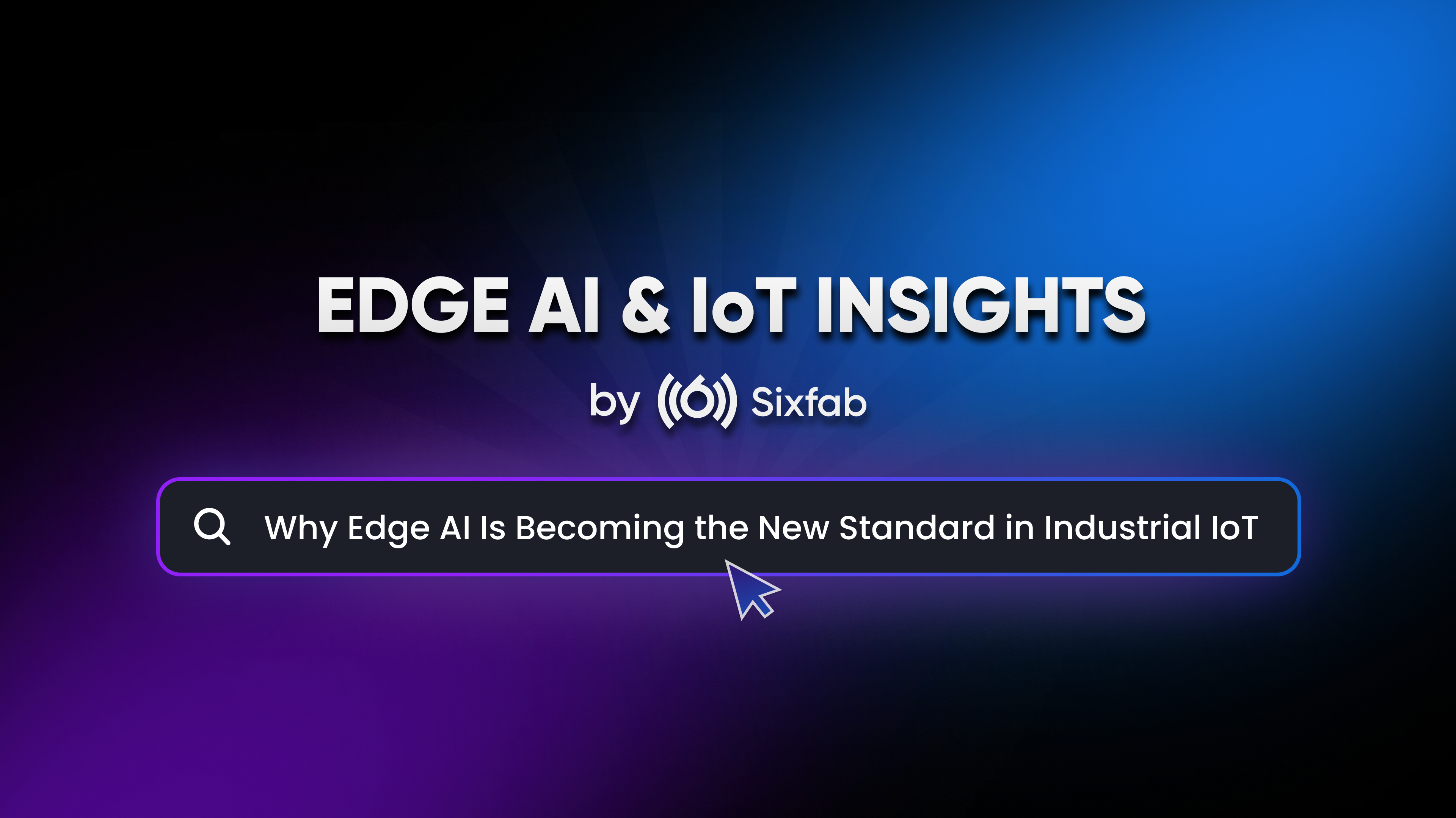 Why Edge AI Is Becoming the New Standard in Industrial IoT 3 v1 4@2x 29Jan (1)